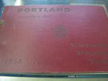 Book - Book - Portland Presents a Claim as Victoria's Premier Town, 1958