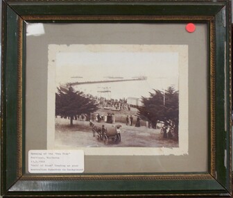 Photograph - Photograph - "Opening of the 'New Pier', Portland, Victoria. 13 Feb. 1902, 1902
