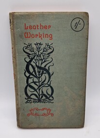 Book, Edited by Paul N. Hasluck, Leather Working, 1904