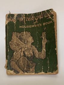 Book - The Milky Way Housewife's Book, Nesle & Anglo-Swiss Condensed Milk Co, Book: The Milky Way Housewife's Book, 1914