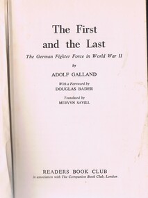 Book, The First and the Last; the German fighter force in World War II; by Adolf Galland, 1955_