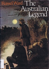 Book, The Australian Legend by Russel Ward, 1978_