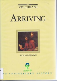 Book, Arriving: The Victorians. By Richard Broome, 1984_