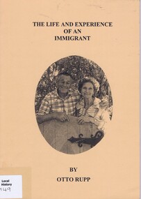 Book, The life and experience of an immigrant by Otto Rupp, 2004_