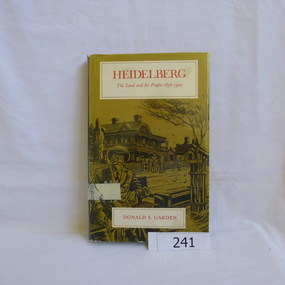 Book, Melbourne University Press, Heidelberg: the land and its people 1838-1900; by Donald P. Garden, 1838-1900