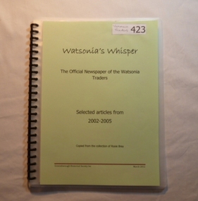 Magazine, Watsonia's Whisper: the official newspaper of the Watsonia Traders. [Selected articles from 2002-2005] Vol.1, 2002-2005
