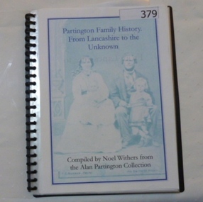 Folder, Partington family history: compiled by Noel Withers from the Alan Partington collection, 2006
