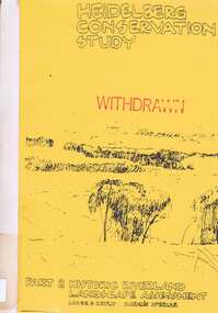 Book, Heidelberg Conservation Study: Part 2: Historic Riverland Landscape Assessment. Revised 1987, 1987_