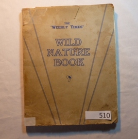 Book, The Weekly Times Wild Nature Book, 1932-1934