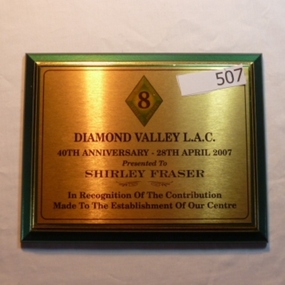 Plaque, Diamond Valley Little Athletics Centre Presentation to Shirley Fraser 2007, 28/04/2007