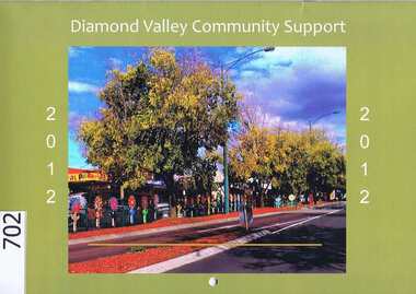 Calendar, Diamond Valley Community Support Inc. Annual Report 2010-2011. Calendar. 2012, 2010-2012