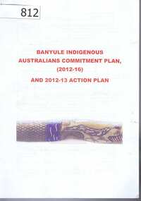 Planning Document, Banyule Indigenous Australians Commitment Plan (2012-2016) and 2012-13 Action Plan, 2012-2016