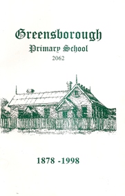 Book, Greensborough Primary School Gr2062 1878-1998, 1878-1998