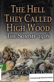 Book, Leo Cooper - Pen & Sword Books, The Hell they called High Wood: The Somme 1916 / Terry Norman, 2003_