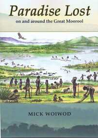 Book, Tarcoola Press, Paradise Lost on and around the Great Moorool / by Mick Woiwod, 2015_