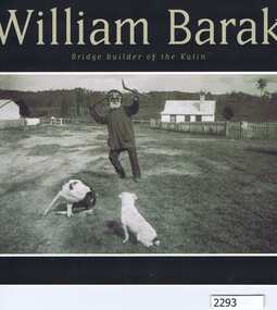 Book, Aboriginal Affairs Victoria, William Barak: bridge builder of the Kulin, 2006_