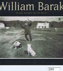 Booklet - Book, Aboriginal Affairs Victoria, William Barak: bridge builder of the Kulin, 2006_