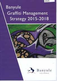 Book, Banyule City Council, Banyule graffiti management strategy 2015-2018, 2015-2018