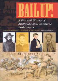 Book, Five Mile Press, Bailed up: a pictorial history of Australia's most notorious bushrangers / by Geoff Hocking, 2002_