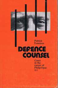 Book, Hill of Content Publishing, Defence counsel: cases in the career of Philip Opas QC / by Patrick Tennison, 1975_