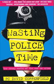 Book, Random House Australia Pty Ltd, Wasting Police time / by David Copperfield, 2006_