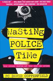 Book, Random House Australia Pty Ltd, Wasting Police time / by David Copperfield, 2006_