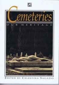 Book, Celestina Sagazio, Cemeteries: our heritage / edited by Celestina Sagazio, 1992_