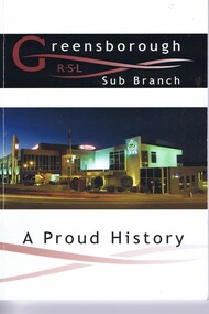 Book, Greensborough RSL Sub-branch: a proud history, 1919-2015