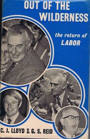 Book, C. J. Lloyd et al, Out of the wilderness: the return of Labor, 1974_
