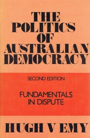 Book, Hugh Vemy, The Politics of Australian democracy: fundamentals in dispute 2nd ed, 1978_