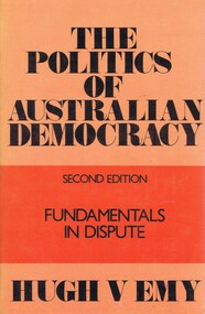 Book, The Politics of Australian democracy: fundamentals in dispute 2nd ed, 1978_