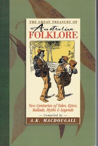Book, Five Mile Press, The Great Treasury of Australian folklore: two centuries of tales, epics, ballads, myths & legends. Rev. [ie 2nd] ed, 2002_