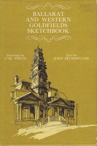 Book, Rigby Limited, Ballarat and western goldfields sketchbook, 1970_