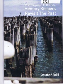Pamphlets, What happened at the pier: Memory Keepers revisit the past, 2015_10