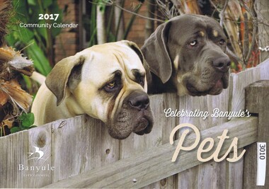 Calendar, Banyule City Council, Banyule Community Calendar 2017: celebrating Banyule's pets, 2017_