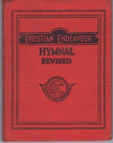 Book, Christian Endeavour Bookroom, The Christian endeavour hymnal revised (1933 edition).  Joint editors: John Pollock, Carey Bonner, 1933_