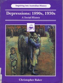 Book, Christopher Baker et al, Depressions: 1890s, 1930s: a social history, by Christopher Baker, 1982_