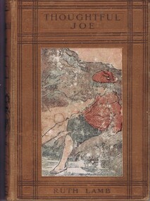 Book, Ruth Lamb, Thoughtful Joe, and how he gained his name, by Ruth Lamb, 1897_