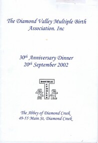 Booklet - Digital Image, Diamond Valley Multiple Birth Association, Diamond Valley Multiple Birth Association. 30th Anniversary Dinner Program, 20/09/2002