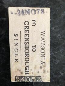 Ticket - Digital Image, VicRail, Train ticket: Watsonia to Greensborough, single, 1970s, 24/11/1978