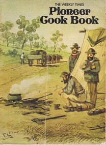 Book, The Weekly Times Pioneer cook book, ed. by Doris Van der Hagen, 1972_