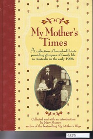 Book, Mary Murray, My mother's times: a collection of household hints... collected... by Mary Murray, 1998_