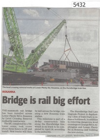 Newspaper Clipping, Bridge is rail big effort [Rosanna], 11/04/2018