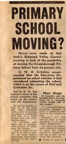 Newspaper Clipping - Digital Image, Primary School Moving? Greensborough Primary School Gr2062, 21/08/1973