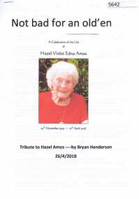 Document and pamphlet, Not bad for an old'en; a tribute to Hazel Amos, 26/04/2018
