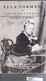 Book, Hill of Content Publishing, Ella Norman; or, a woman's perils, by Elizabeth A. Murray, 1985_