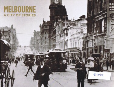 Book, Museum Victoria et al, Melbourne: a city of stories, by Deborah Tout-Smith, 1935-2008