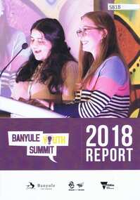 Pamphlet, Banyule Youth Summit: 2018 report, 15/05/2018