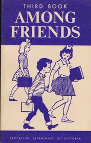 Book, Among friends: the Victorian Readers third book, 1960c