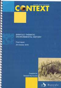 Book, Context (GML Heritage Victoria Pty Ltd), Banyule thematic environmental history: final report, 2018_10